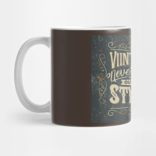 Vintage never goes out of style Mug